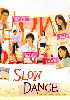 Slow Dance (All Region) (Japanese TV Drama DVD)