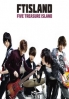 FT Island - FIVE TREASURE ISLAND B (CD + DVD) FT Island - FIVE TREASURE ISLAND B (CD + DVD)