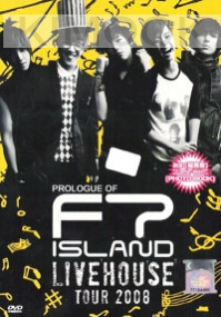 FT Island - LIVEHOUSE Tour in Prologue  2008 (DVD)