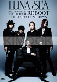 LUNA SEA  20th ANNIVERSARY WORLD TOUR REBOOT -THE LAST COUNT DOWN