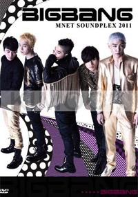 Big Bang - Mnet Soundplex 2011 (All Region)(DVD)