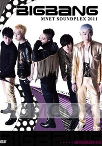 Big Bang - Mnet Soundplex 2011 (All Region)(DVD)