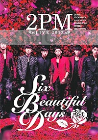 2PM - 6 beautiful days concert 2012 in Japan (All Region DVD)(Korean Music)