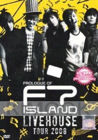FT Island - LIVEHOUSE Tour in Prologue  2008 (DVD)